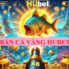 Bắn Cá Vàng Hubet “Thưởng x8” kịch tính nhất đại dương